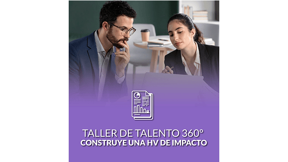 TALLER TALENTO 360: CONSTRUYE UNA HV DE IMPACTO 1