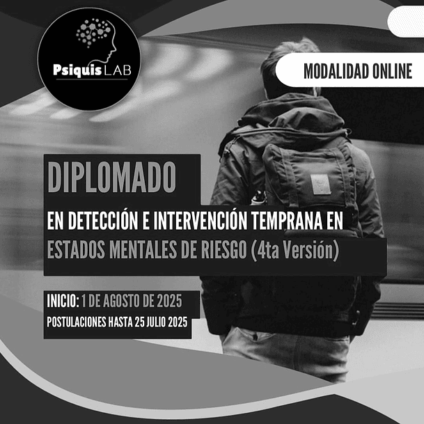 DIPLOMA EN DETECCIÓN E INTERVENCIÓN TEMPRANA EN ESTADOS MENTALES DE RIESGO 2025 1