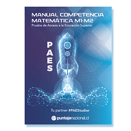 Manual Competencia Matemática M1-M2 PAES 1ra Edición Puntaje Nacional 2022
