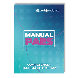 Manual PAES Competencia Matemática M1-M2  2da. Edición Puntaje Nacional (Versión física - Impresa)