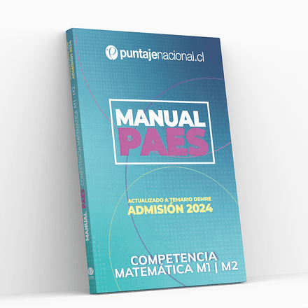 Manual PAES ﻿﻿Competencia Matemática M1-M2 Admisión 2024