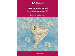 Jóvenes naciones: América Latina en el Siglo XIX