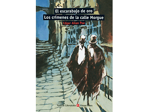 El escarabajo de oro. Los crímenes de la calle Morgue: Edgar Allan Poe