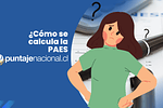 🌟¿Cómo se calcula la PAES?🌟