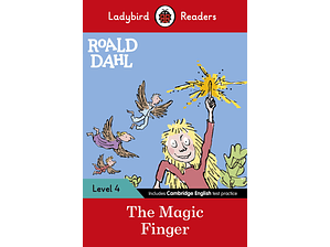 Roald Dahl: The magic finger - Ladybird Readers LEVEL 4 