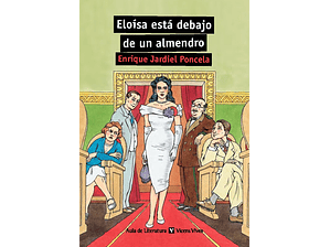 ELOÍSA ESTÁ DEBAJO DE UN ALMENDRO - AULA DE LITERATURA