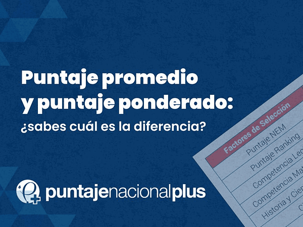 Puntaje promedio y puntaje ponderado: ¿sabes cuál es la diferencia?