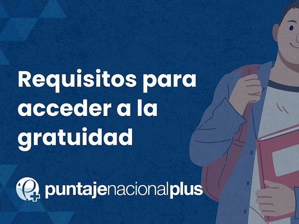 Requisitos para acceder a la gratuidad