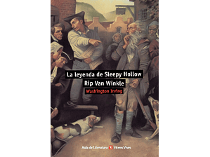 La leyenda de Sleepy Hollow. Rip Van Winkle 