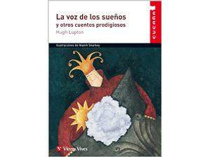 La voz de los sueños y otros cuentos prodigiosos