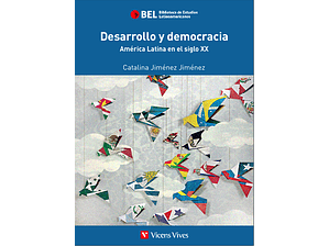 Desarrolo y Democracia:america Latina en el S.xx