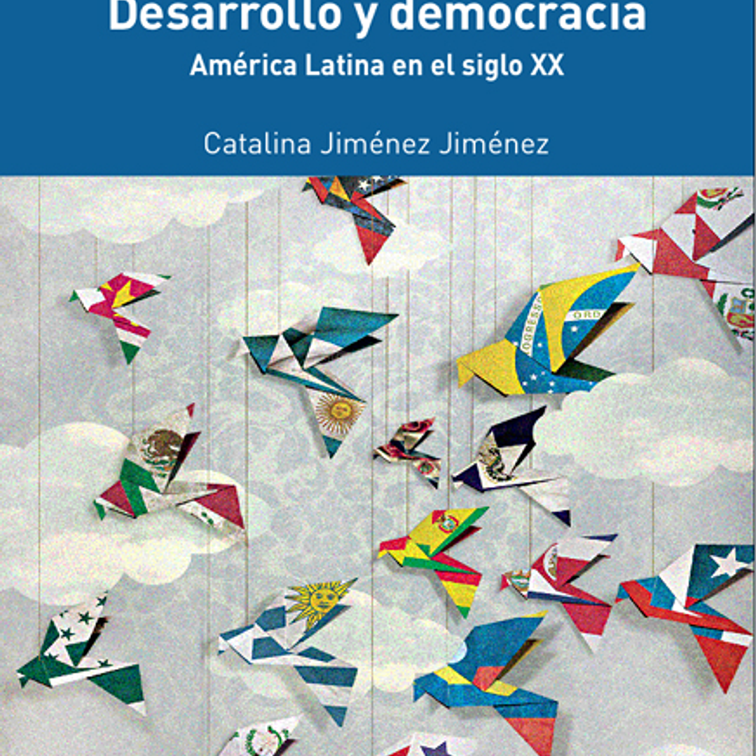 Desarrolo y Democracia:america Latina en el S.xx 1
