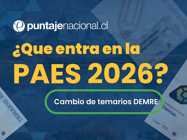 Temario PAES 2026: Cambios Oficiales del DEMRE (Resumen Completo)