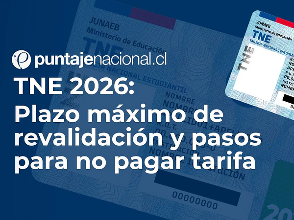 TNE 2026: Plazo máximo de revalidación y pasos para no pagar tarifa
