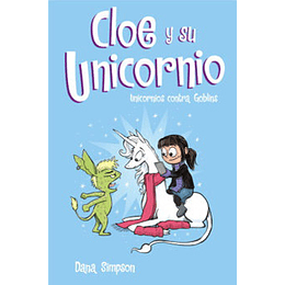 Cloe Y Su Unicornio Unicornios Contra Goblins