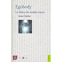 Egobody: La Fabrica Del Hombre Nuevo