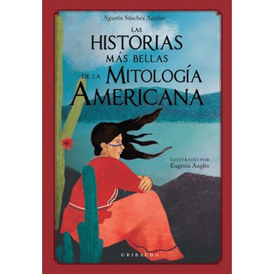 Las Historias Más Bellas De La Mitología Americana