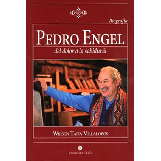 Pedro Engel Del Dolor A La Sabiduria