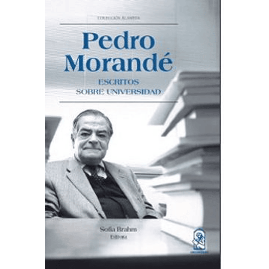 Pedro Morande Escritos Sobre Universidad