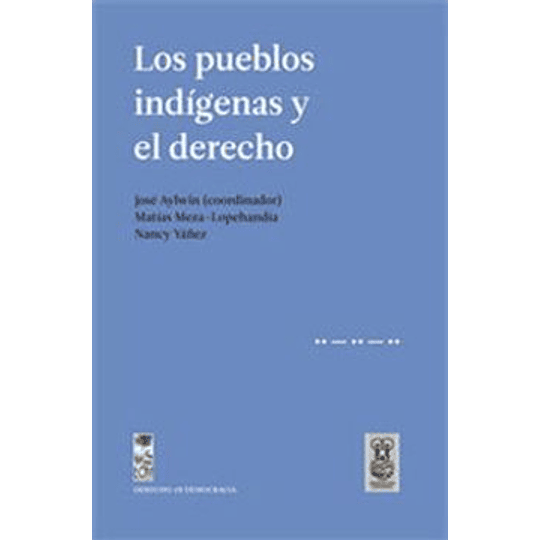 Pueblos Indigenas Y El Derecho, Los