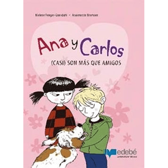 Ana Y Carlos (Casi) Son Mas Que Amigos