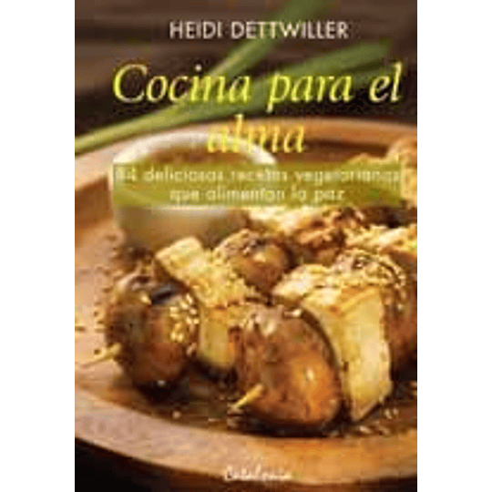 Cocina Para El Alma. Recetas Vegetarianas