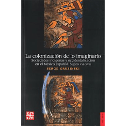 Colonizacion De Lo Imaginario, La