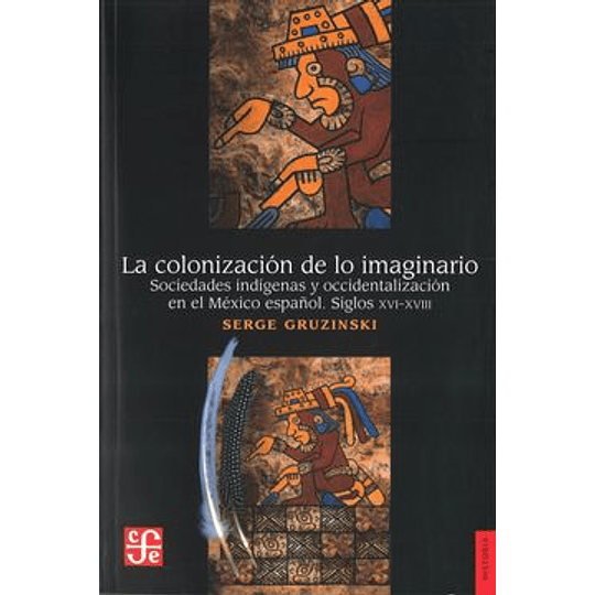 Colonizacion De Lo Imaginario, La