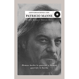Conversaciones Con Patricio Manns