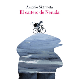 El Cartero De Neruda Ilustrado