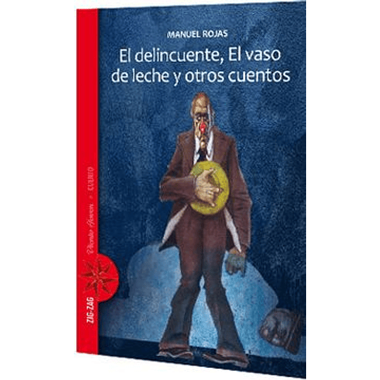 El Delincuente. El Vaso De Leche Y Otros Cuentos