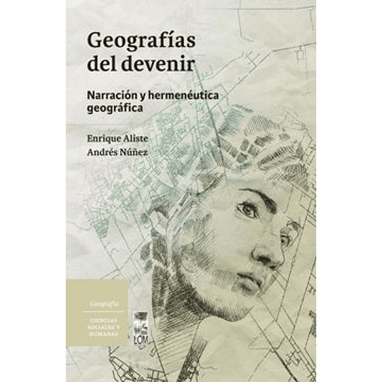 Geografías Del Devenir.  Narración Y Hermenéutica Geográfica