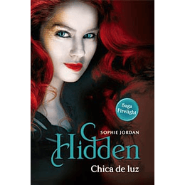 Hidden La Chica De Luz. Saga Firelight 3