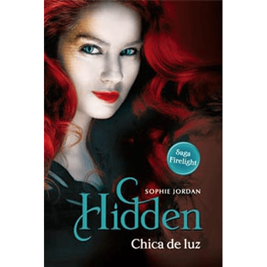 Hidden La Chica De Luz. Saga Firelight 3