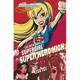Las Aventuras De Supergirl En Super Hero High