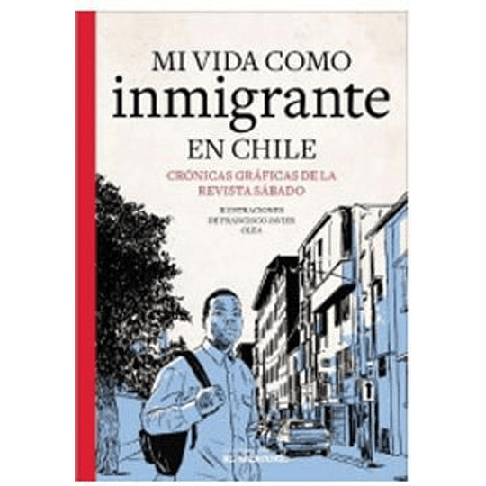 Mi Vida Como Inmigrante En Chile