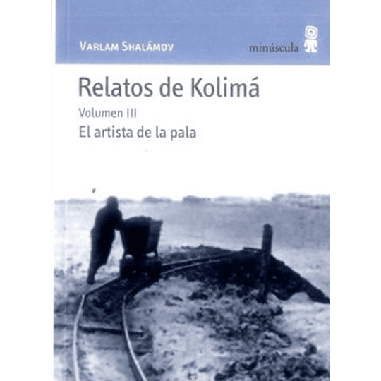 Relatos De Kolima 3 El Artista De La Pala