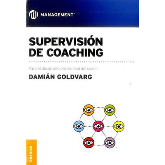 Supervision De Coaching: Para El Desarrollo Profesional Del Coach