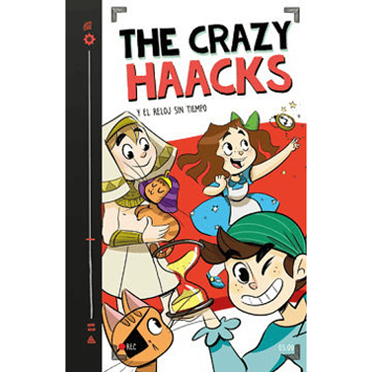 The Crazy Haacks Y El Reloj Sin Tiempo (The Crazy Haacks 3)
