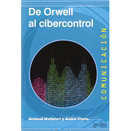 De Orwell Al Cibercontrol