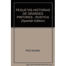 Peque? As Historias De Grandes Pintores - Rustica