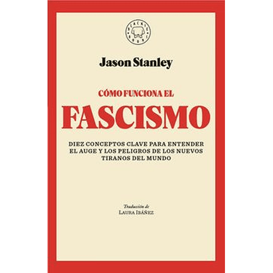 Cómo Funciona El Fascismo