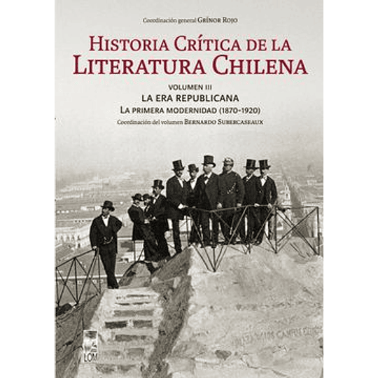 Historia Critica De La Literatura Chilena. Vol. Iii