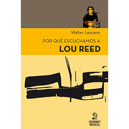 Por Que Escuchamos A Lou Reed
