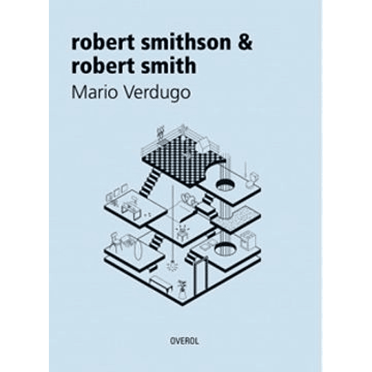 Robert Smithson & Robert Smith