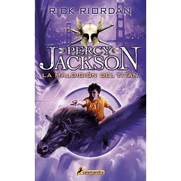 La Maldicion Del Titan (Percy Jackson Y Los Dioses Del Olimpo 3)