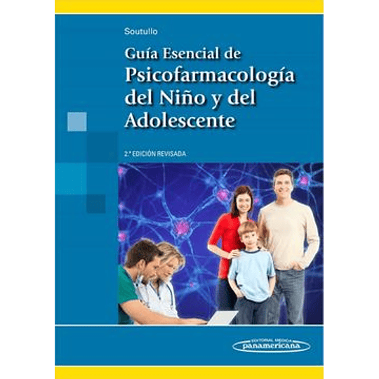 Guia Esencial De Psicofarmacologia Del Niño Y Del Adolescente