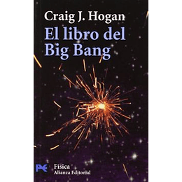 El Libro Del Big Bang: Introduccion A La Cosmologia 