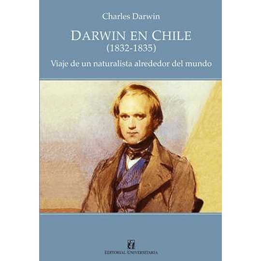 Darwin En Chile (1832-1835)