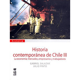 La Economia, Mercados, Empresarios (Historia Contemporanea De Chile #3)
